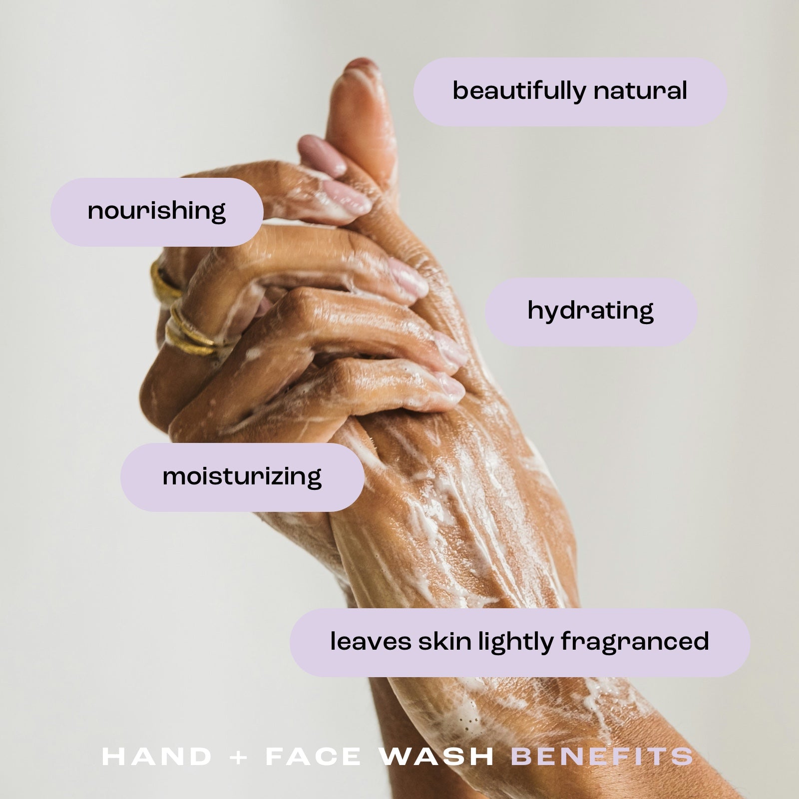 woman washing hands with listed benefits: beautifully natural, nourishing, hydrating, moisturizing and leaves skin lightly fragranced.