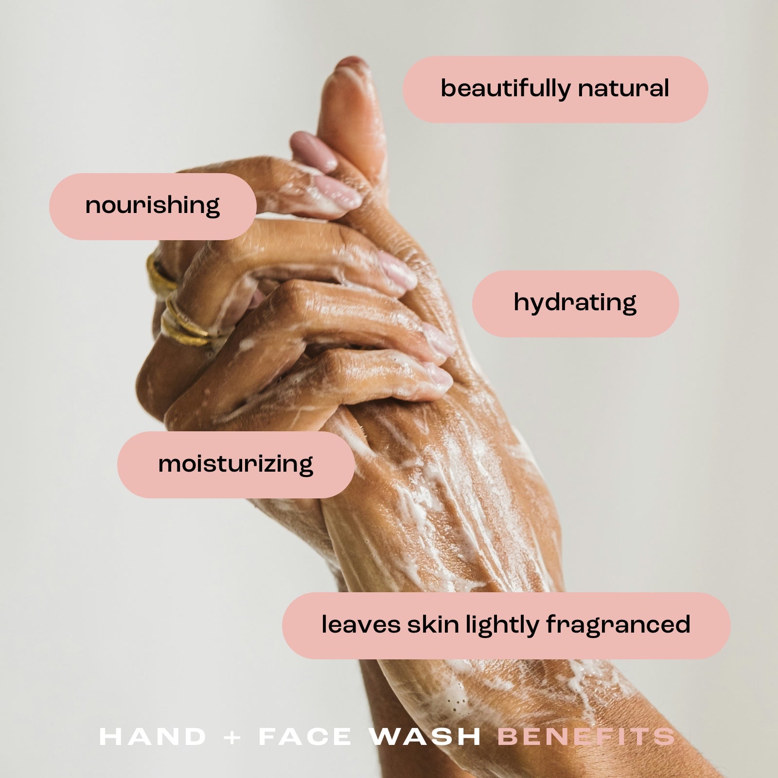 woman washing hands with listed benefits: beautifully natural, nourishing, hydrating, moisturizing and leaves skin lightly fragranced.