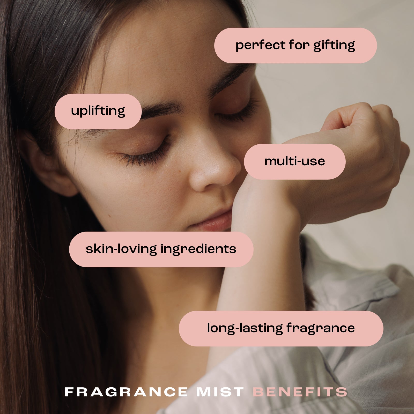 woman smelling her wrist with the listed fragrance mist benefits: perfect for gifting, uplifting, multi-use, skin-loving ingredients and long-lasting fragrance