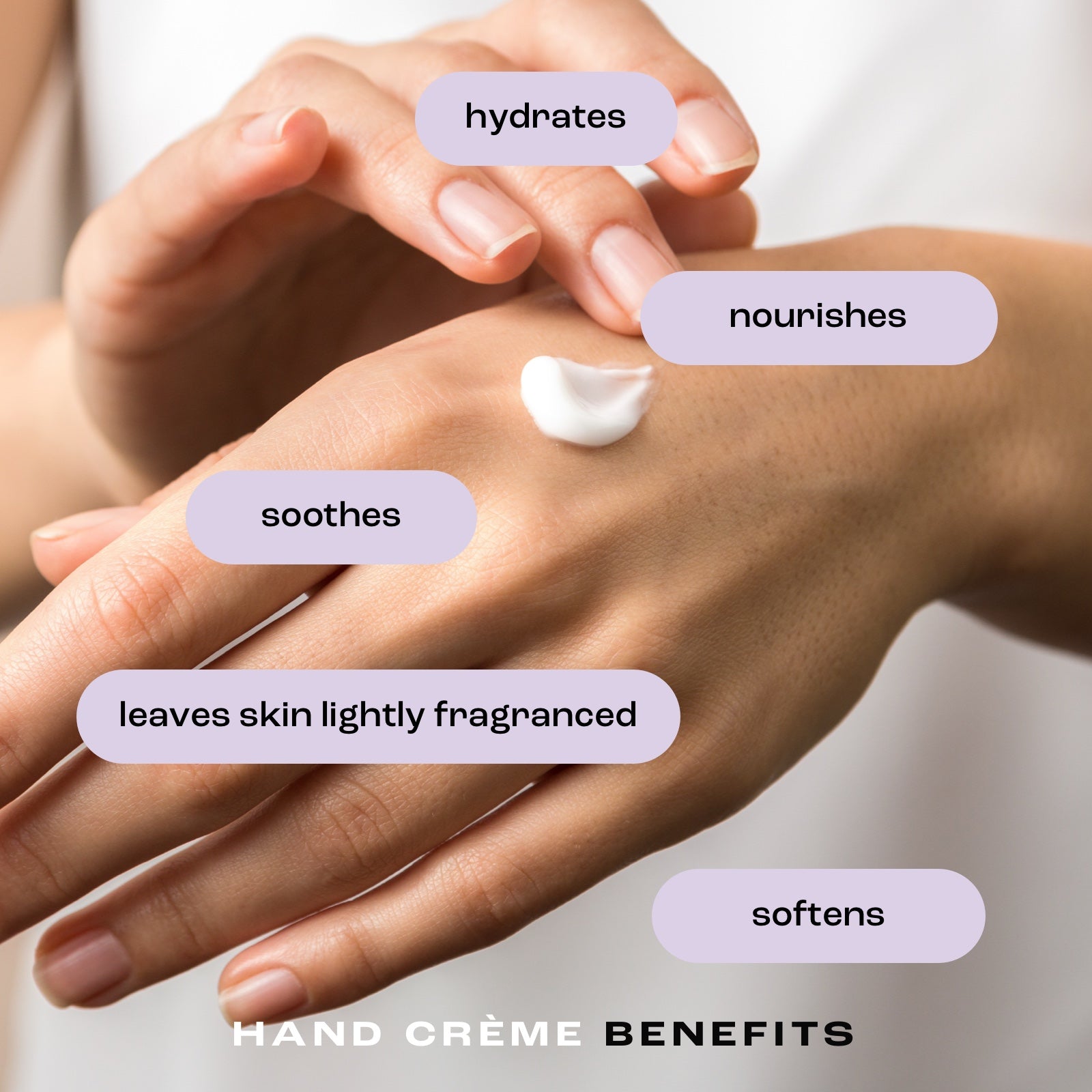 image of woman applying hand cream to her hands with the listed benefits: hydrates, smooths, nourishes, softens, and leaves skin lightly fragranced