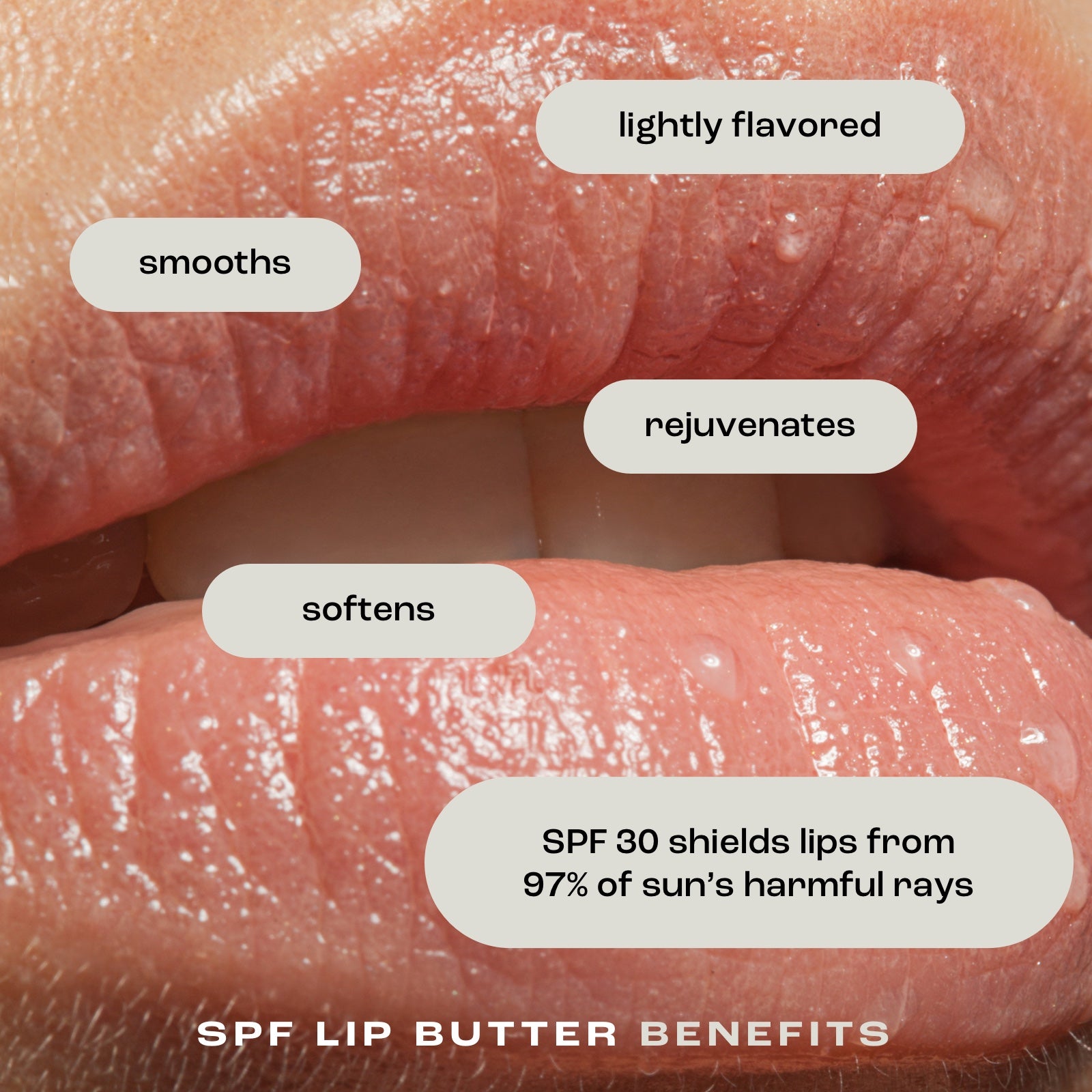 close up image of woman's lips with listed benefits of lip butter: lightly flavored, smooths, rejuvenates, softens, and SPF 30 shields lips from 97% of sun's harmful rays